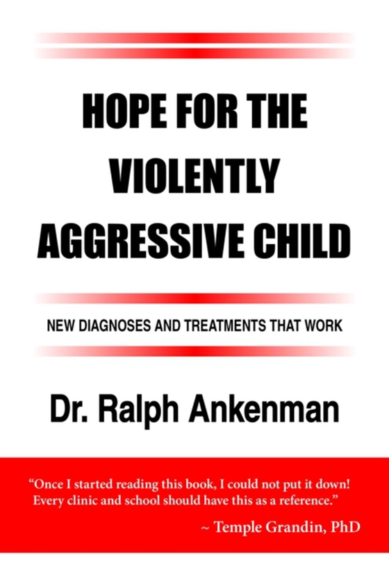 Hope for the Violently Aggressive Child (e-bog) af Ankenman, Ralph