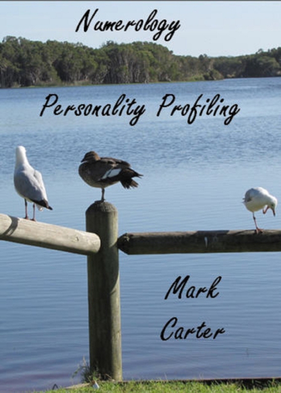 Numerology Personality Profiling (e-bog) af Carter, Mark James