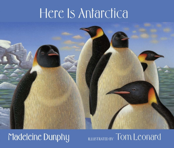 Here Is Antarctica (e-bog) af Dunphy, Madeleine