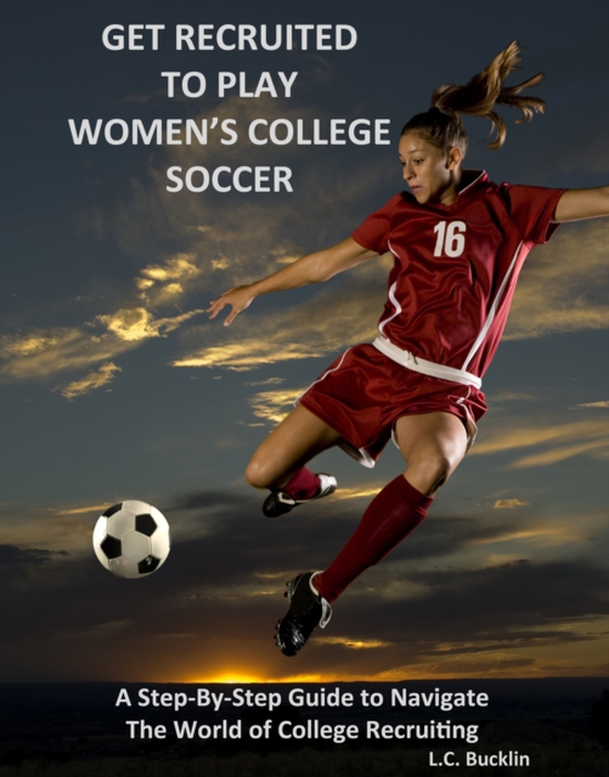 Get Recruited to Play Women's College Soccer