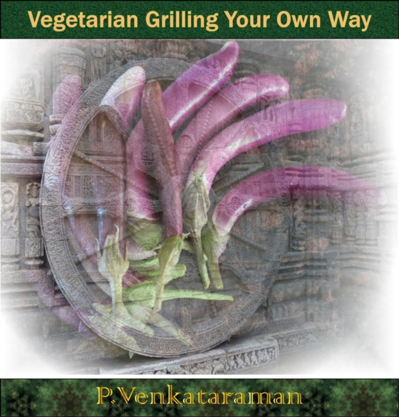 Vegetable Grilling Your Own Way (e-bog) af Venkataraman, P.