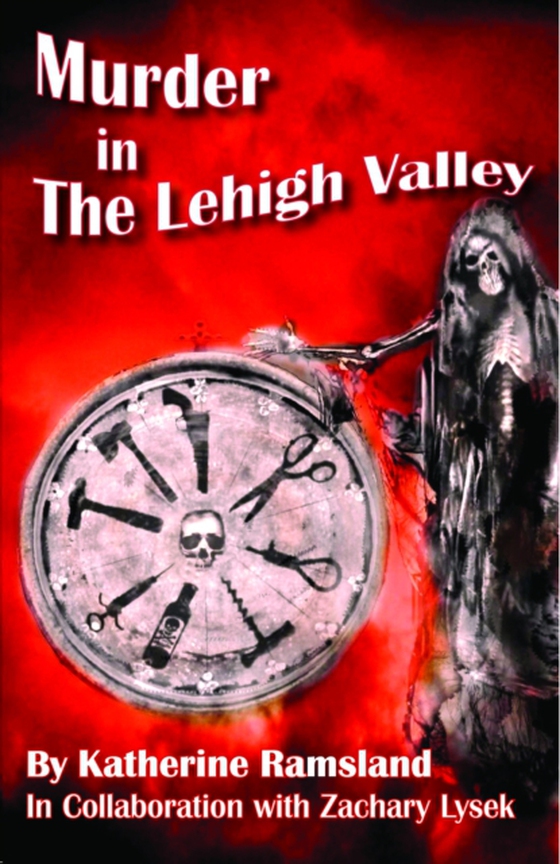 Murder in The Lehigh Valley (e-bog) af Ramsland, Katherine