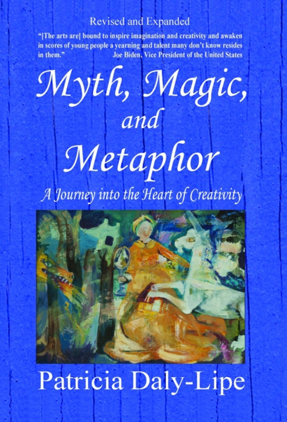 Myth, Magic, and Metaphor (e-bog) af Daly-Lipe, Patricia