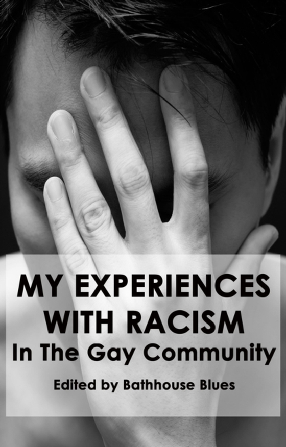 My Experience With Racism In The Gay Community