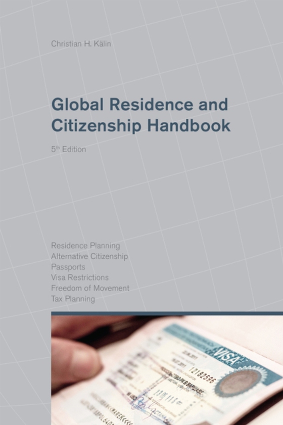 Global Residence and Citizenship Handbook (e-bog) af Kalin, Christian H.