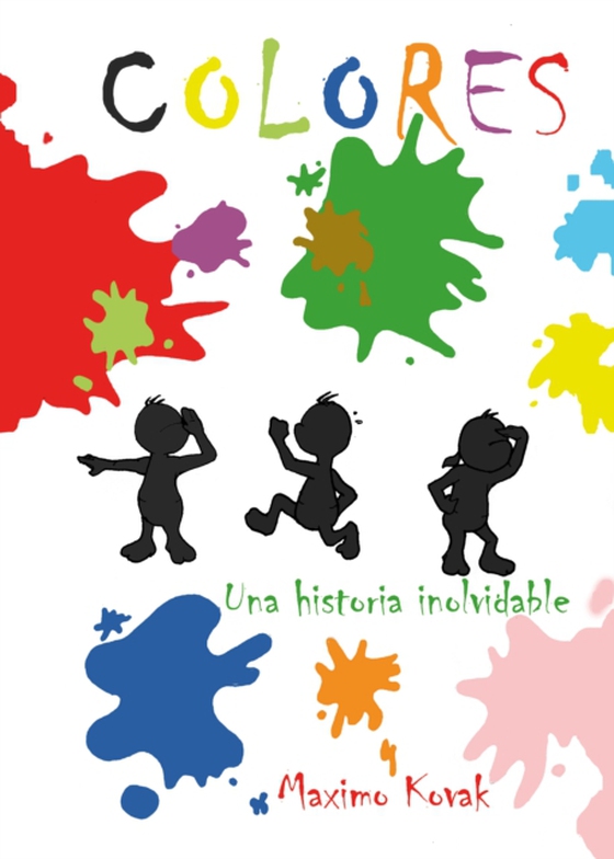 Colores: Una historia inolvidable (e-bog) af Kovak, Maximo