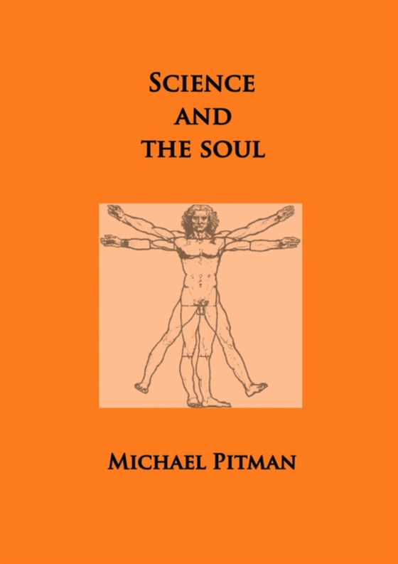 Science and the Soul (e-bog) af Pitman, Michael