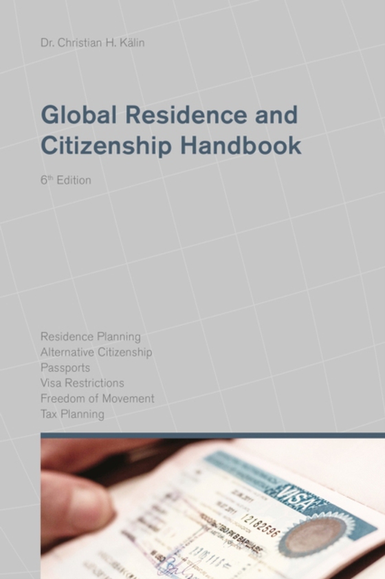 Global Residence and Citizenship Handbook (e-bog) af Kalin, Christian H.