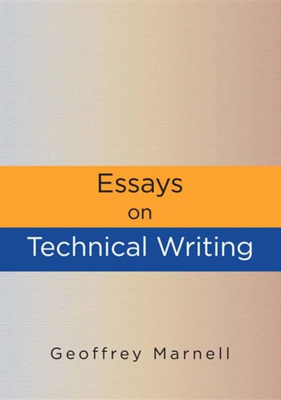 Essays on Technical Writing (e-bog) af Marnell, Geoffrey