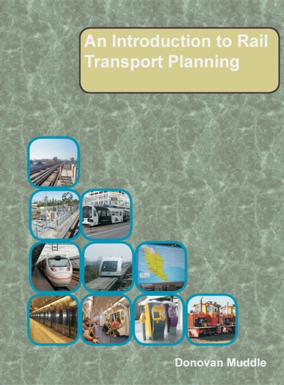 Introduction to Rail Transport Planning (e-bog) af Muddle, Donovan