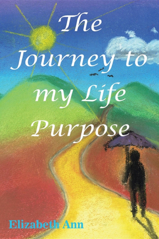 Journey to my Life Purpose