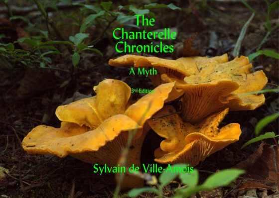 Chanterelle Chronicles (e-bog) af Ville-Amois, Sylvain de