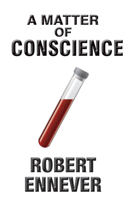 MATTER OF CONSCIENCE (e-bog) af Ennever, Robert