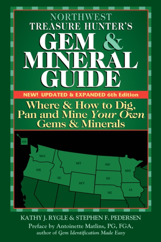 Northwest Treasure Hunter's Gem and Mineral Guide (6th Edition) (e-bog) af Pedersen, Stephen F.