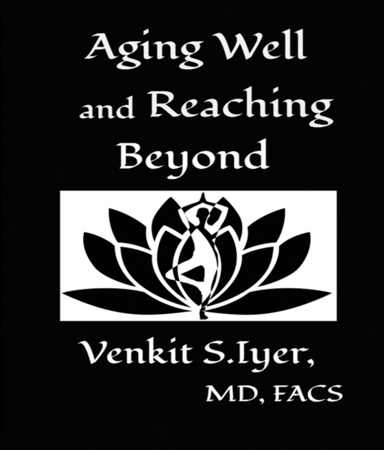 Aging Well and Reaching Beyond (e-bog) af Iyer, Venkit S.