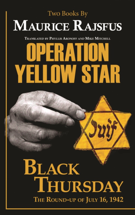 Operation Yellow Star / Black Thursday (e-bog) af Rajsfus, Maurice