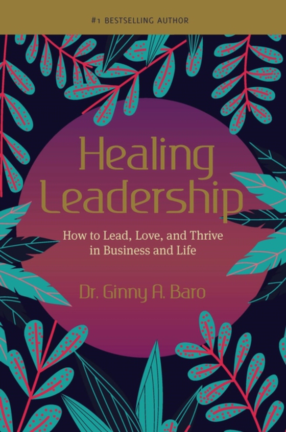 Healing  Leadership (e-bog) af Baro, Ginny A.