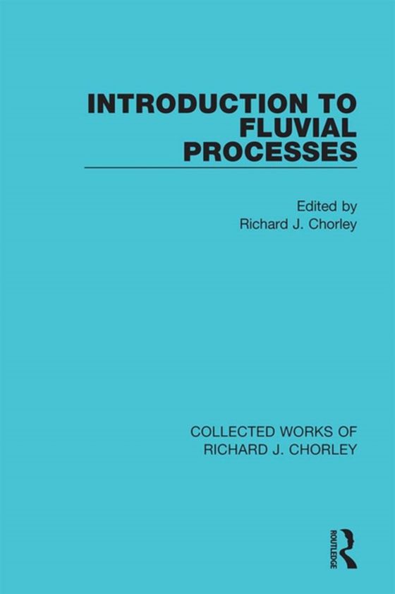 Introduction to Fluvial Processes (e-bog) af -