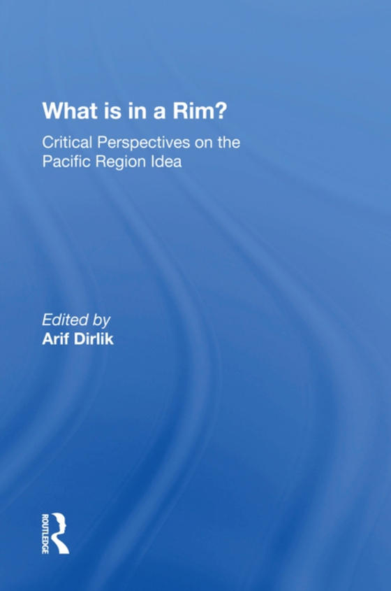 What Is In A Rim? (e-bog) af Dirlik, Arif