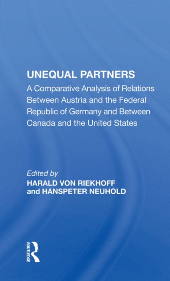 Unequal Partners (e-bog) af Riekhoff, Harald Von