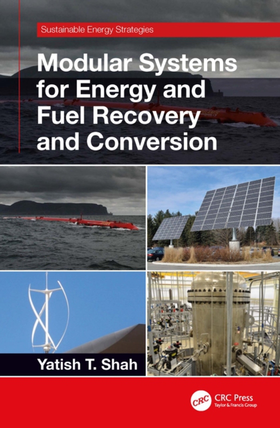 Modular Systems for Energy and Fuel Recovery and Conversion (e-bog) af Shah, Yatish T.