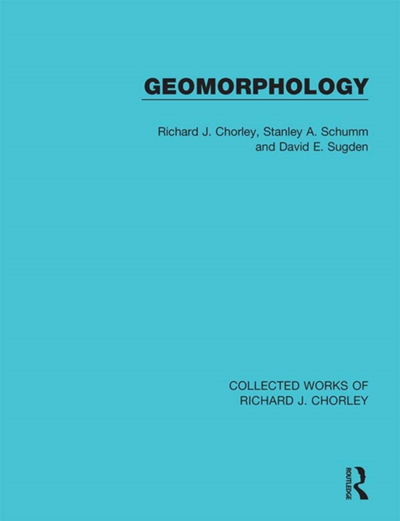 Geomorphology (e-bog) af Sugden, David E.