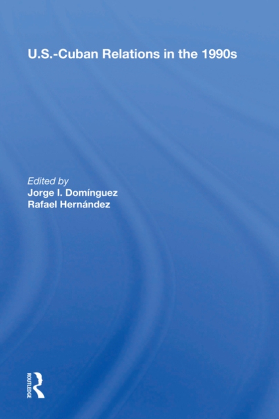 U.s.-cuban Relations In The 1990s (e-bog) af Dominguez, Jorge I