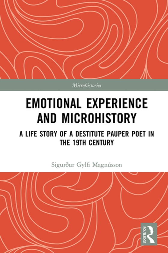 Emotional Experience and Microhistory (e-bog) af Magnusson, Sigurður Gylfi