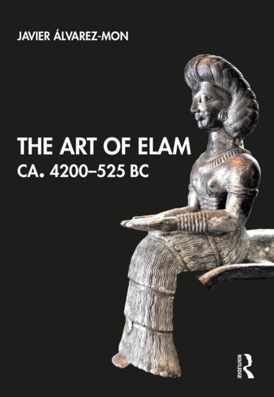 Art of Elam CA. 4200-525 BC (e-bog) af Alvarez-Mon, Javier