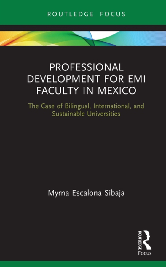 Professional Development for EMI Faculty in Mexico (e-bog) af Sibaja, Myrna Escalona