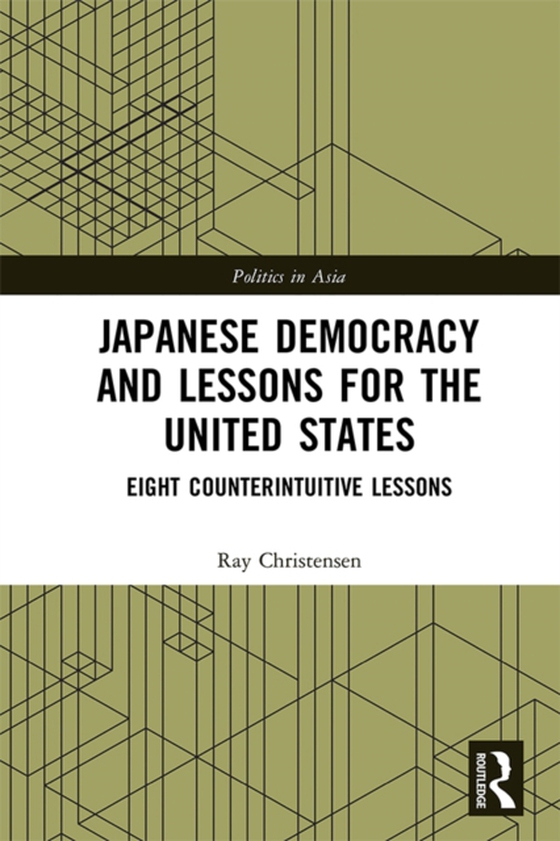 Japanese Democracy and Lessons for the United States (e-bog) af Christensen, Ray