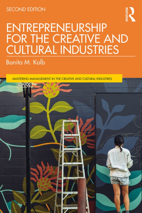 Entrepreneurship for the Creative and Cultural Industries (e-bog) af Kolb, Bonita M.