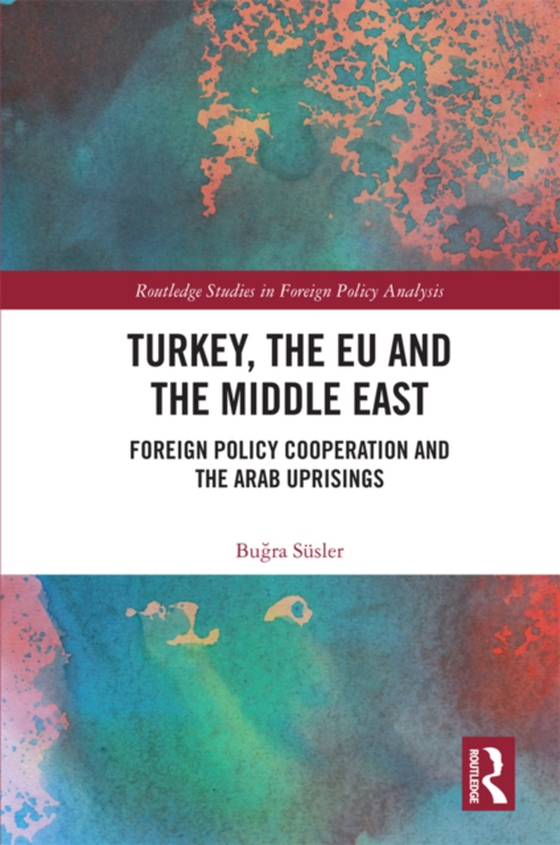 Turkey, the EU and the Middle East (e-bog) af Susler, Bugra