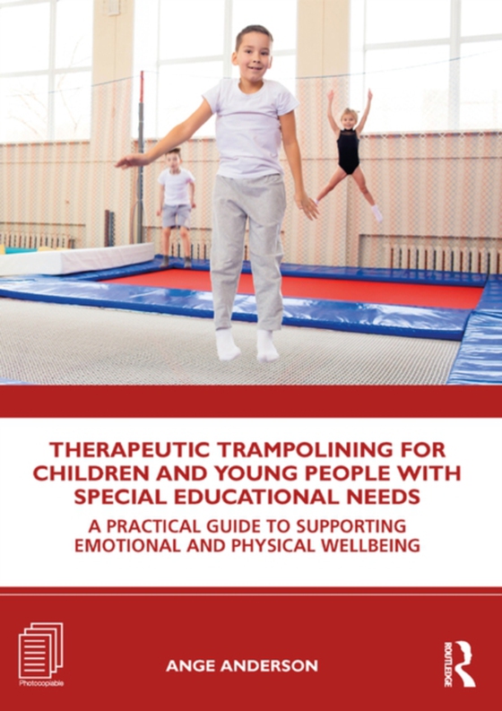 Therapeutic Trampolining for Children and Young People with Special Educational Needs (e-bog) af Anderson, Ange