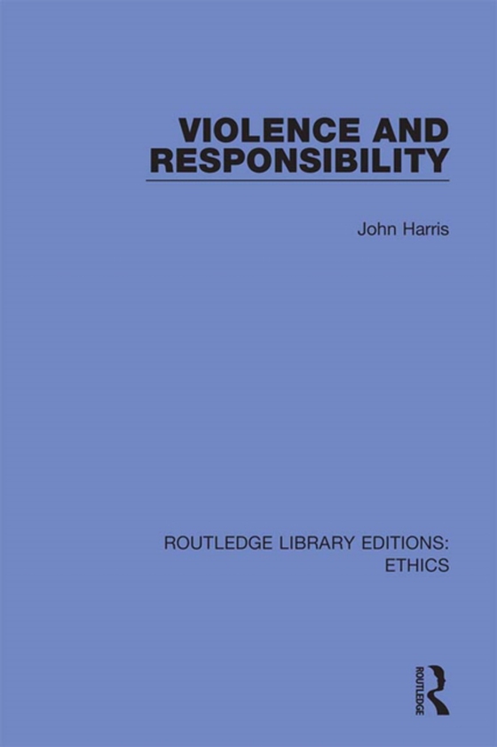 Violence and Responsibility (e-bog) af Harris, John