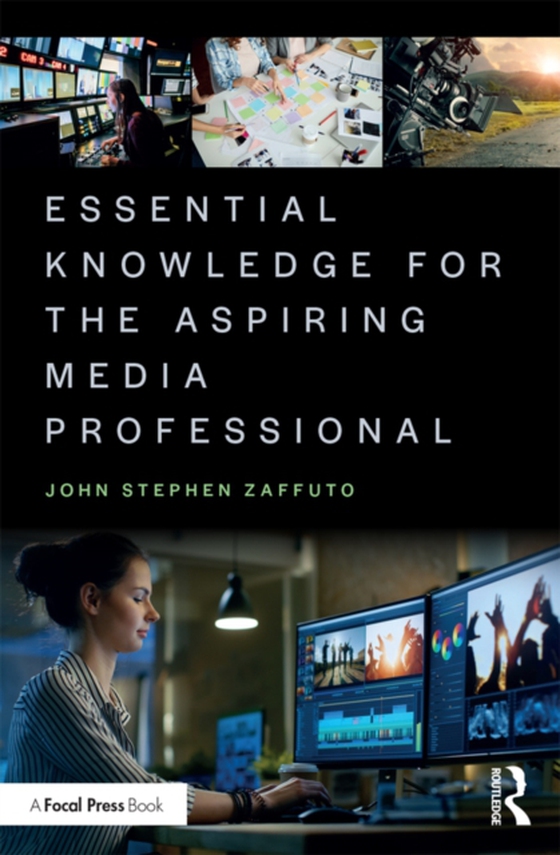 Essential Knowledge for the Aspiring Media Professional (e-bog) af Zaffuto, John Stephen