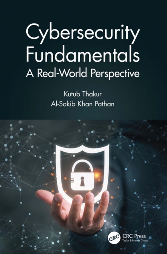 Cybersecurity Fundamentals (e-bog) af Pathan, Al-Sakib Khan