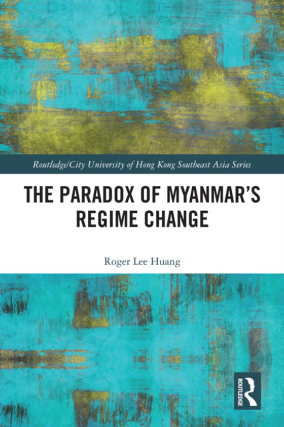 Paradox of Myanmar's Regime Change