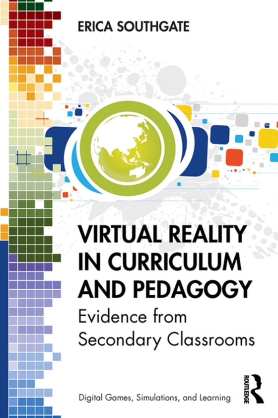 Virtual Reality in Curriculum and Pedagogy (e-bog) af Southgate, Erica