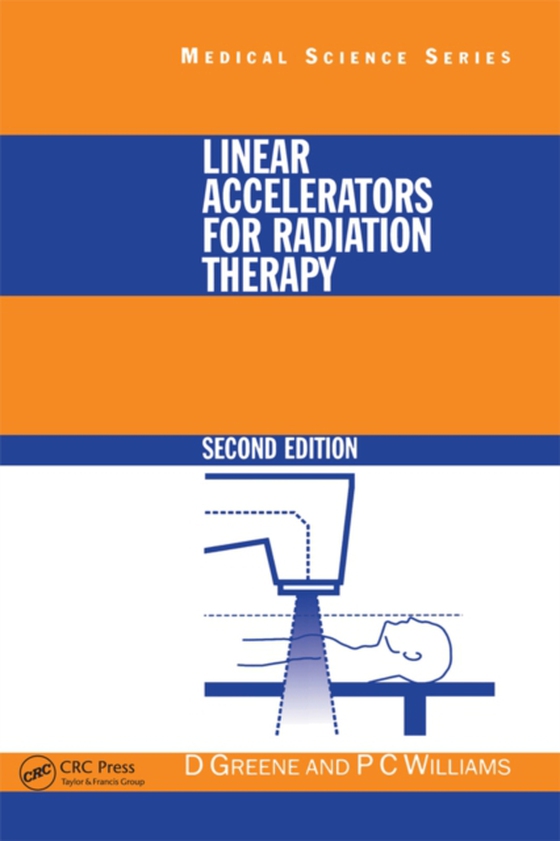 Linear Accelerators for Radiation Therapy (e-bog) af Williams, P.C