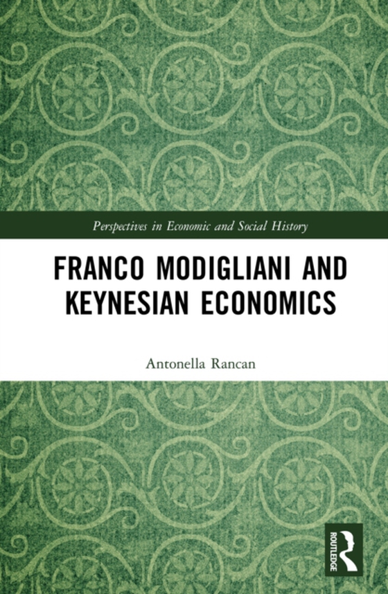 Franco Modigliani and Keynesian Economics (e-bog) af Rancan, Antonella