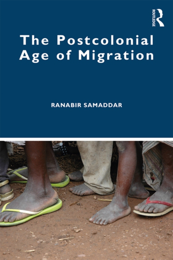 Postcolonial Age of Migration (e-bog) af Samaddar, Ranabir