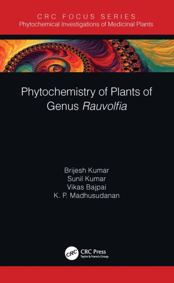 Phytochemistry of Plants of Genus Rauvolfia (e-bog) af Madhusudanan, K. P.