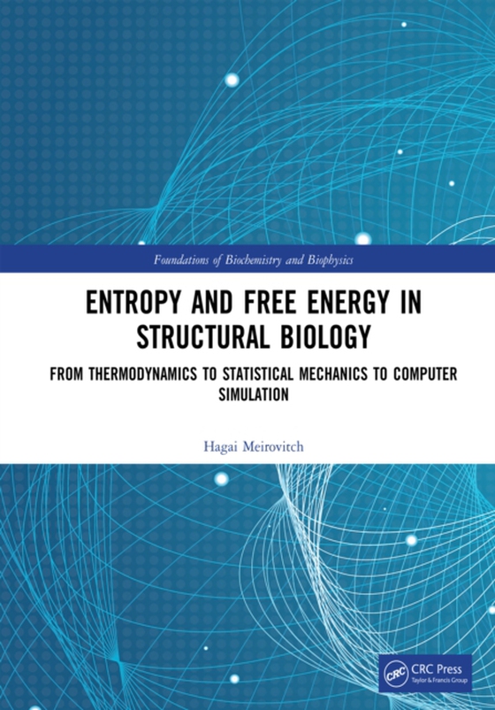 Entropy and Free Energy in Structural Biology (e-bog) af Meirovitch, Hagai