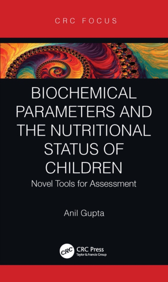 Biochemical Parameters and the Nutritional Status of Children (e-bog) af Gupta, Anil