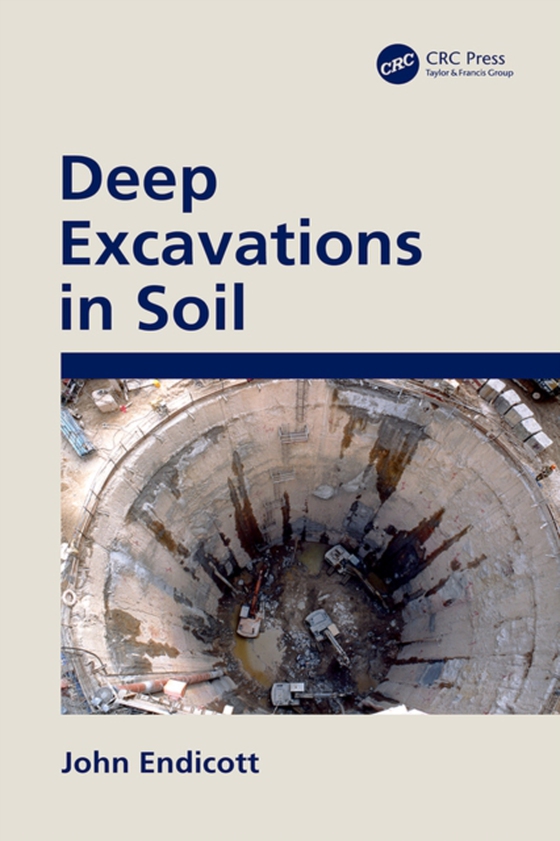 Deep Excavations in Soil (e-bog) af Endicott, John