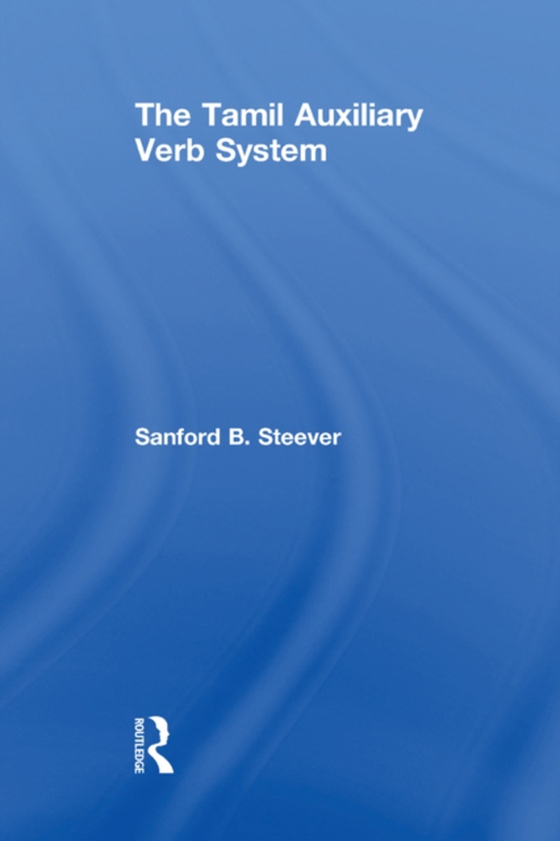 Tamil Auxiliary Verb System (e-bog) af Steever, Sanford B.