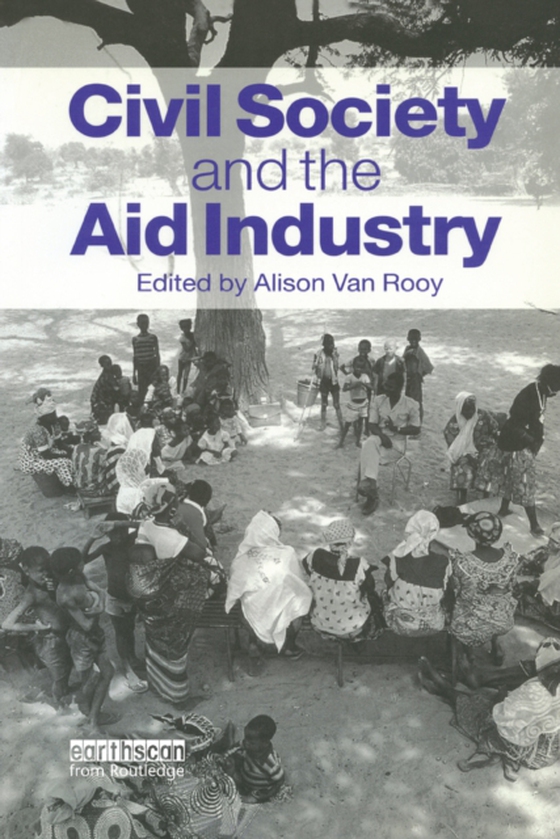 Civil Society and the Aid Industry (e-bog) af -
