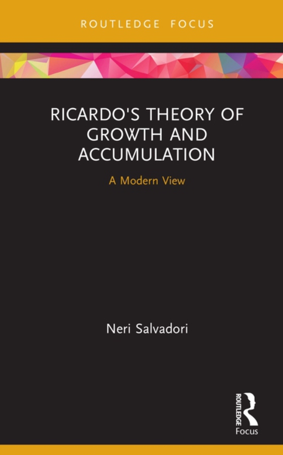 Ricardo's Theory of Growth and Accumulation (e-bog) af Salvadori, Neri