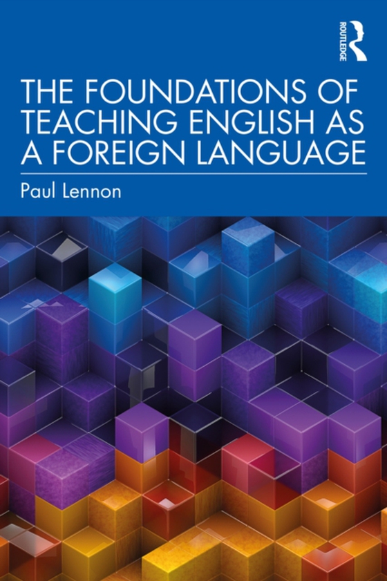 Foundations of Teaching English as a Foreign Language (e-bog) af Lennon, Paul